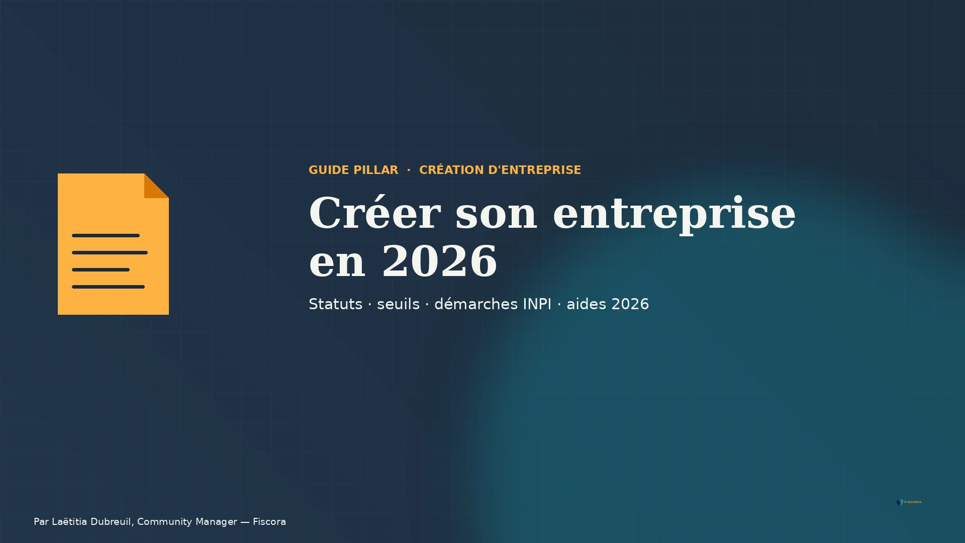 Illustration Fiscora — Créer son entreprise en 2026, dégradé navy et teal officiel avec pictogramme administratif