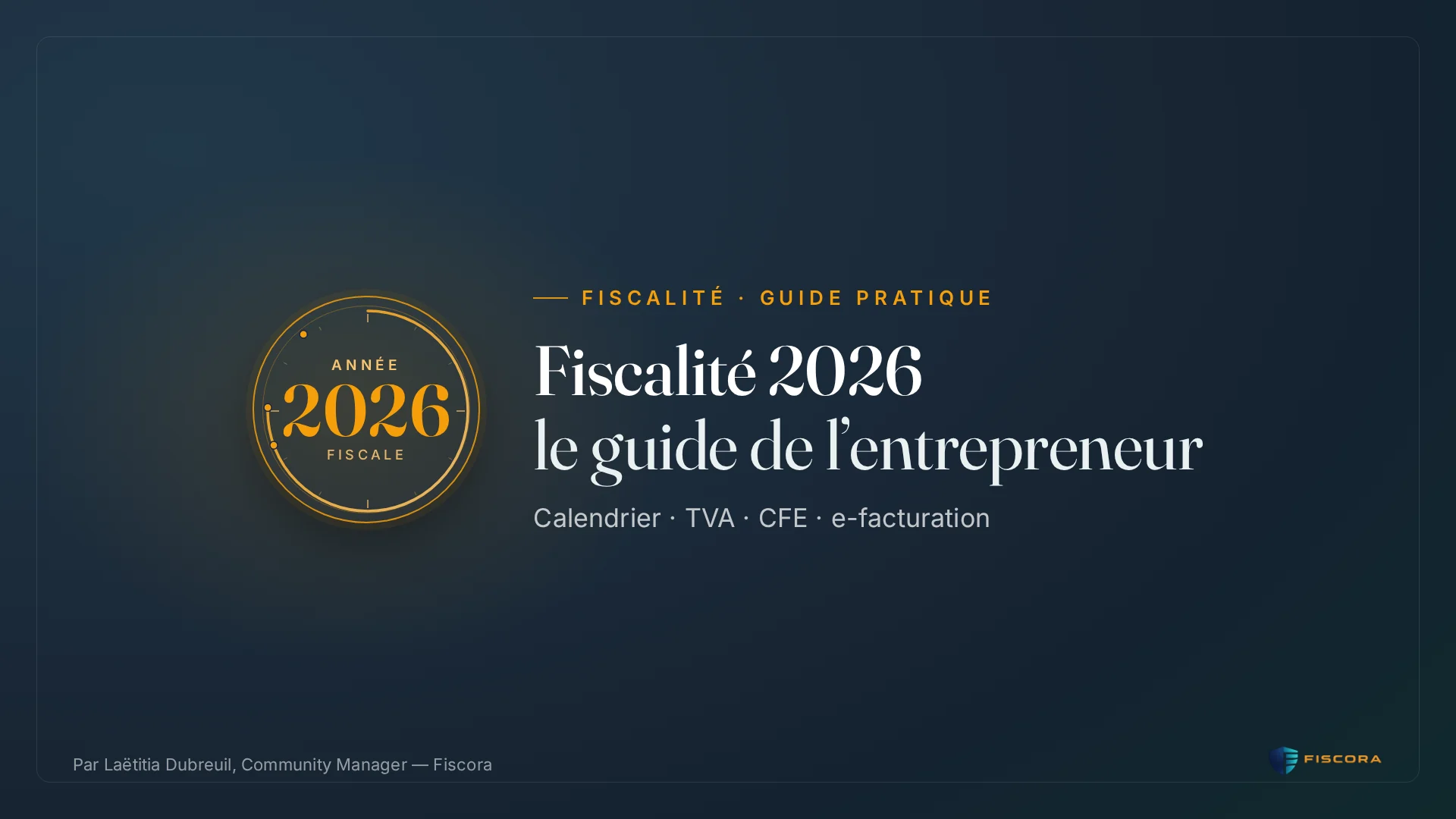 Illustration Fiscora — Fiscalité de l’entrepreneur en 2026, calendrier fiscal et échéances, dégradé navy et teal officiel