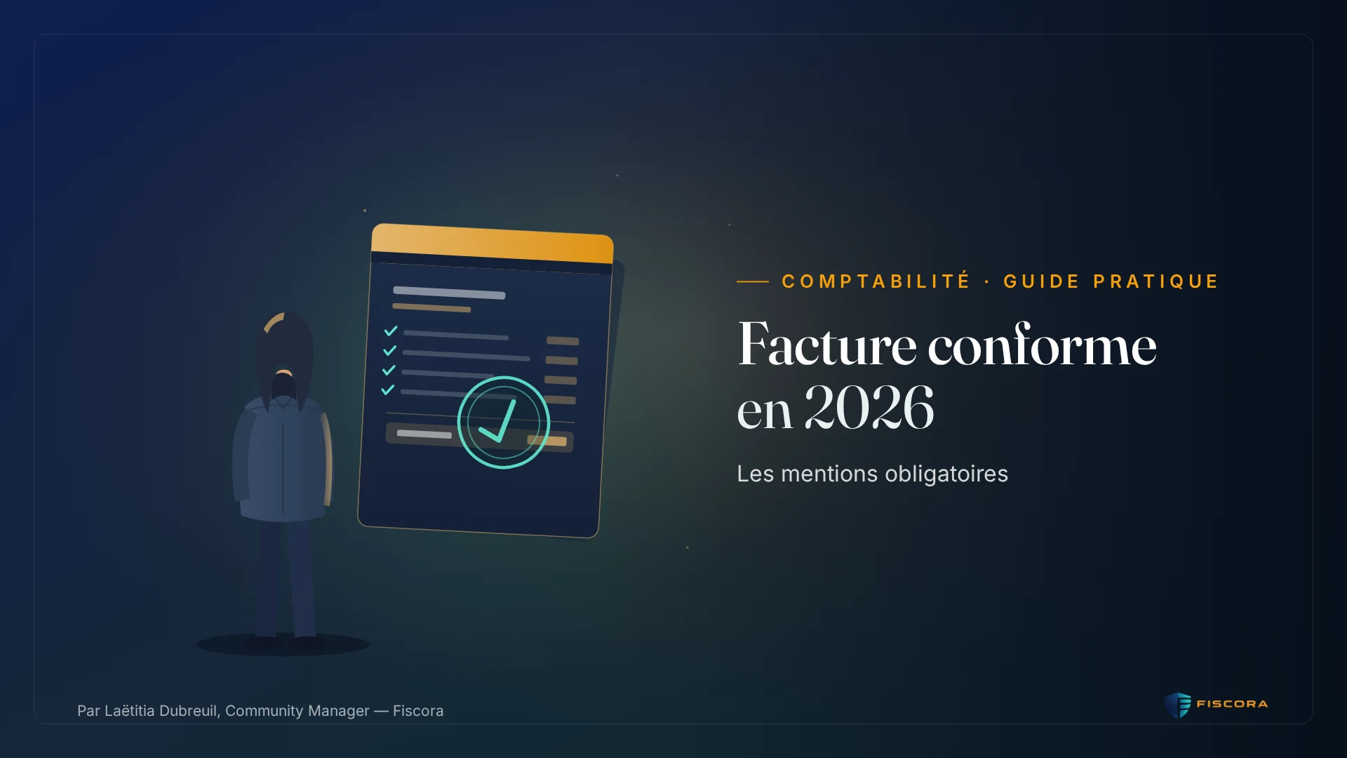 Illustration Fiscora — Facture conforme en 2026, mentions obligatoires, socle commun et facturation électronique, dégradé navy et teal officiel