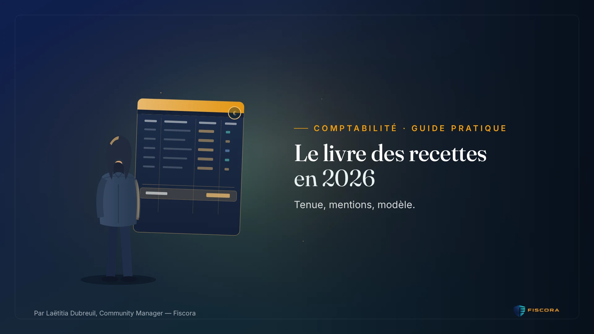 Illustration Fiscora — Livre des recettes de l’auto-entrepreneur en 2026, mentions obligatoires, registre des achats et conservation des justificatifs, dégradé navy et teal officiel